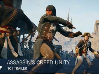 Assassin’s Creed Unity Gets A New 101 Trailer