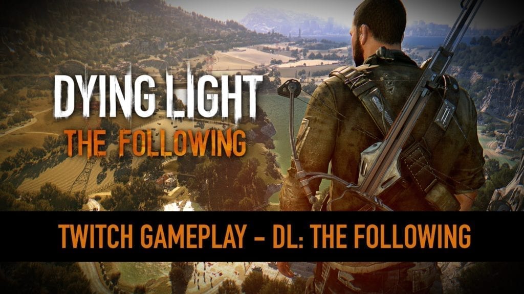 Dying Light: The Following 15 Minutes Of Uncut Gameplay