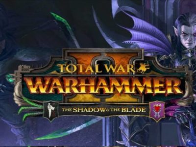 Total War Warhammer 2 The Shadow And The Blade Dlc Guides And Features Hub